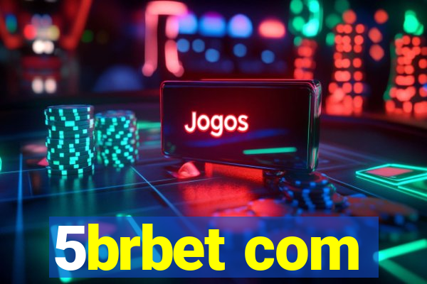 5brbet com